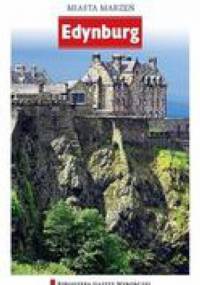 Miasta marzeń. Edynburg - praca zbiorowa
