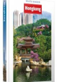 Miasta marzeń. Hongkong - praca zbiorowa