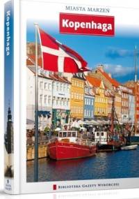 Miasta Marzeń. Kopenhaga - praca zbiorowa