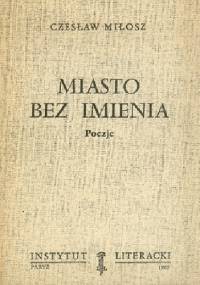 Miasto bez imienia. Poezje - Czesław Miłosz