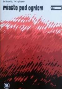 Miasto pod ogniem - Nikołaj Iwanowic Kryłow