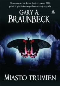 Miasto trumien - Gary Braunbeck
