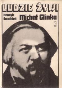 Michał Glinka - Henryk Swolkień