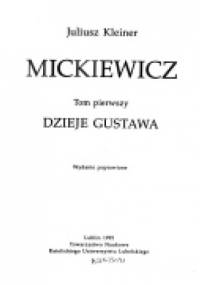 Mickiewicz. Tom 1: Dzieje Gustawa - Juliusz Kleiner