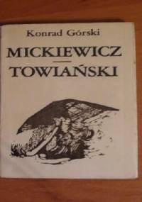 Mickiewicz - Towiański - Konrad Górski