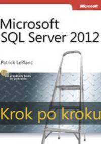 Microsoft SQL Server 2012. Krok po kroku - LeBlanc Patrick