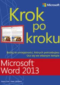 Microsoft Word 2013. Krok po kroku - Cox Joyce, Lambert Joan