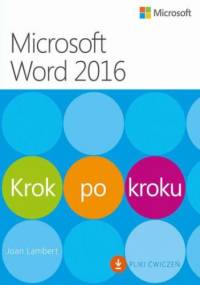 Microsoft Word 2016 Krok po kroku - Lambert Joan