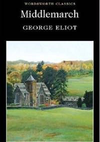 Middlemarch - George Eliot