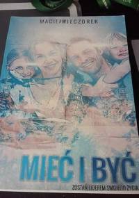 Mieć i Być - Maciej Wieczorek