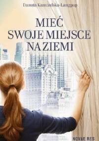 Mieć swoje miejsce na ziemi - Danuta Kamizelska-Langpap