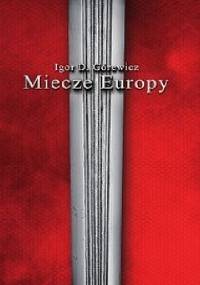 Miecze Europy - Igor D. Górewicz