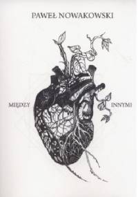 Między innymi - Paweł Nowakowski