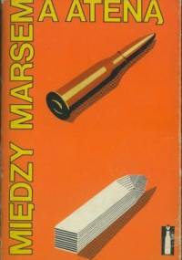 Między Marsem a Ateną - Stanisław Biskupski