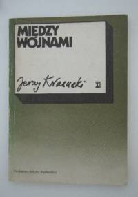 Między wojnami - Jerzy Krasuski