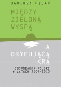 Między zieloną wyspą a dryfującą krą - Dariusz Filar