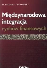 Międzynarodowa integracja rynków finansowych - Sławomir Bukowski