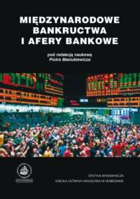 Międzynarodowe bankructwa i afery bankowe - Piotr Masiukiewicz