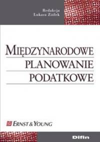 Międzynarodowe planowanie podatkowe - Łukasz Ziółek