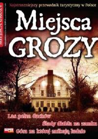 Miejsca grozy - praca zbiorowa