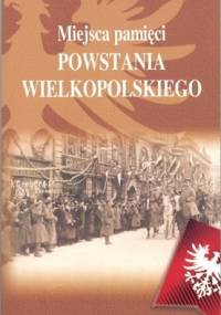 Miejsca pamięci Powstania Wielkopolskiego - Paweł Anders