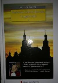 Miejsca święte - Kalwaria Zebrzydowska i Łagiewniki T.21