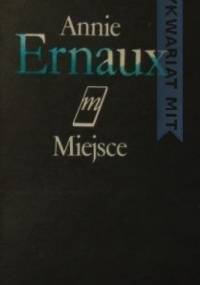 Miejsce - Annie Ernaux