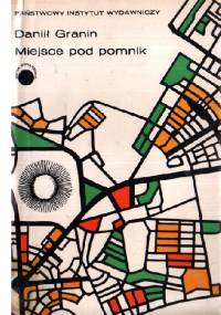 Miejsce pod pomnik - Daniił Granin