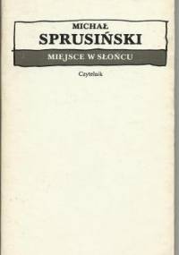 Miejsce w słońcu - Michał Sprusiński