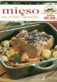 Mięso na różne sposoby - praca zbiorowa