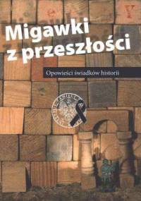 Migawki z przeszłości - praca zbiorowa