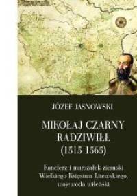 Mikołaj Czarny Radziwiłł (1515-1565) - Józef Jasnowski