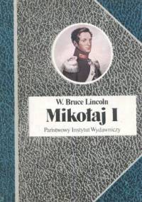 Mikołaj I - W. Bruce Lincoln