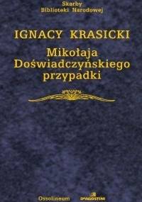 Mikołaja Doświadczyńskiego przypadki - Ignacy Krasicki
