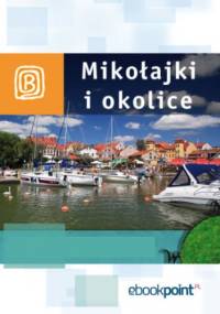 Mikołajki i okolice. Miniprzewodnik - praca zbiorowa