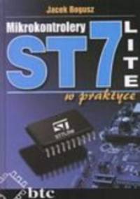 Mikrokontrolery ST7 LITE w praktyce - Jacek Bogusz
