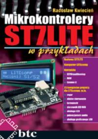 Mikrokontrolery ST7 LITE w przykładach - Kwiecień Radosław