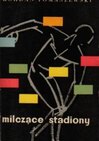 Milczące stadiony - Bohdan Tomaszewski