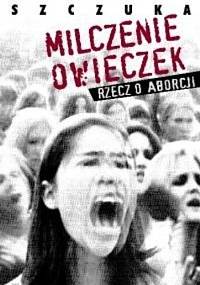 Milczenie owieczek - Kazimiera Szczuka