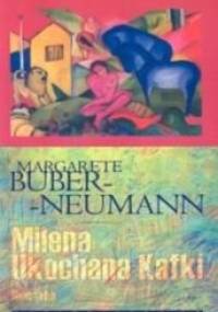 Milena. Ukochana Kafki - Margarete Buber-Neumann