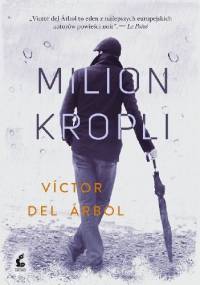 Milion kropli - Víctor del Árbol