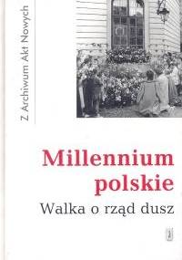 Millenium polskie. Walka o rząd dusz - Ewa Dębnicka