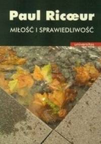 Miłość i sprawiedliwość - Paul Ricoeur