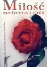 Miłość, medycyna i cuda - Bernie S. Siegel