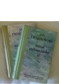 Miłość miłości szuka, tom I i II - Jan Twardowski