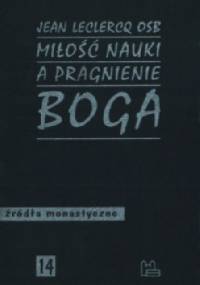 Miłość nauki a pragnienie Boga - Jean Leclercq OSB