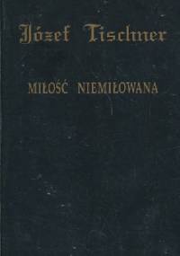 Miłość niemiłowana - ks. Józef Tischner