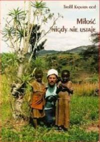 Miłość nigdy nie ustaje - Teofil Kapusta
