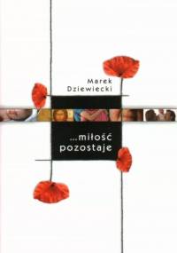 Miłość pozostaje - Marek Dziewiecki