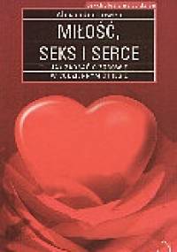 Miłość, seks i serce - Alexander Lowen